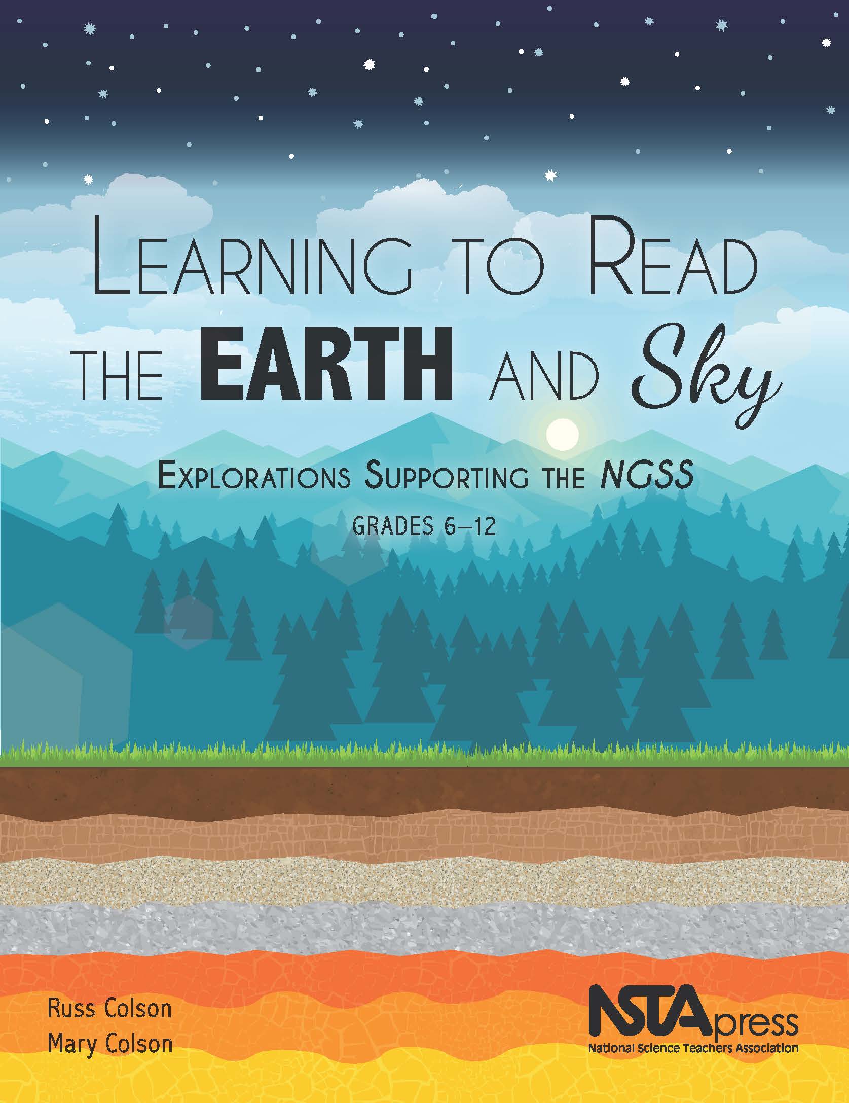 Learning to Read the Earth and Sky Explorations Supporting the NGSS